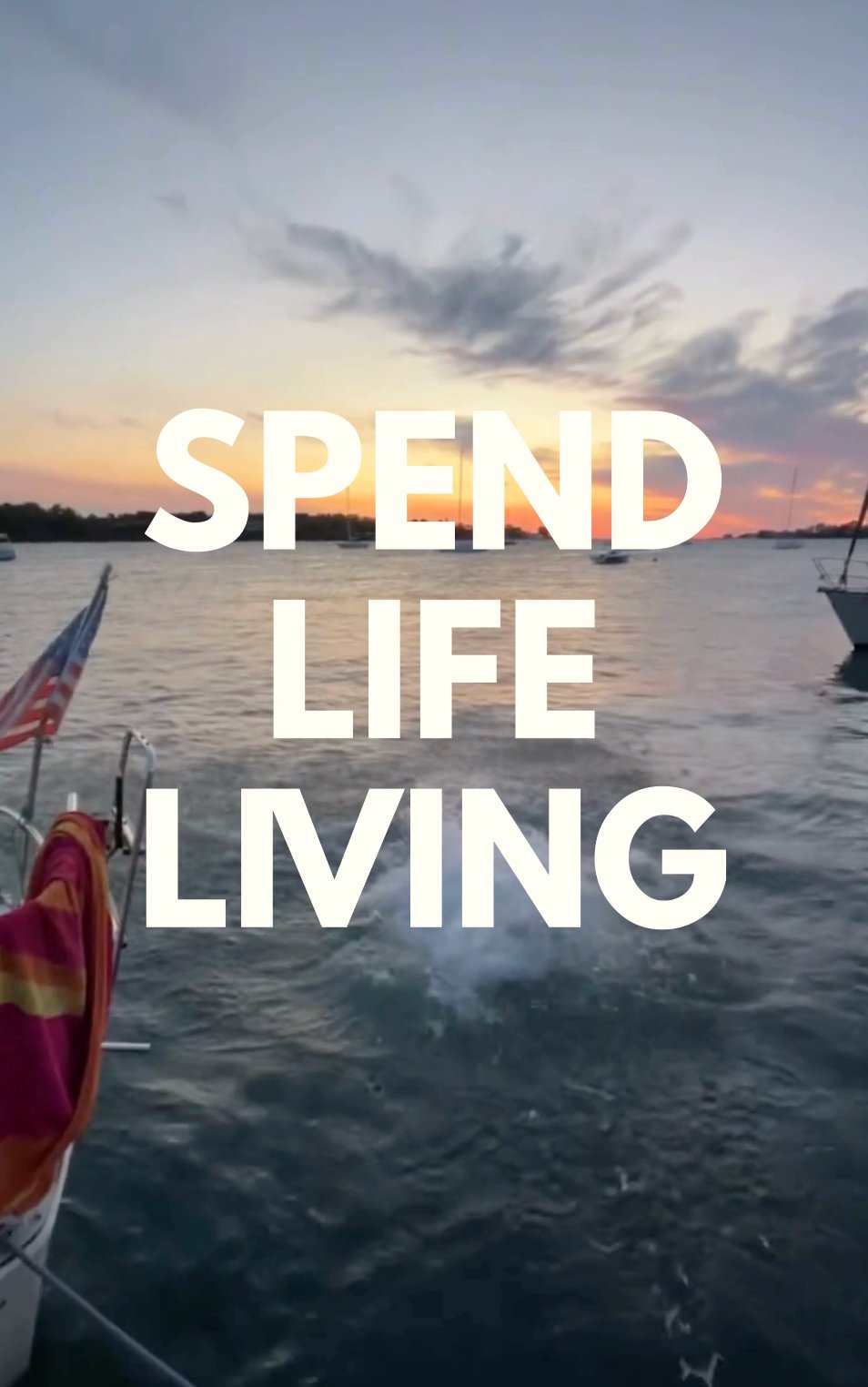 Spend Life Living